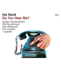 Ida Sand Do You Hear Me Act records