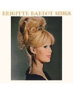 Brigitte Bardot Brigitte Bardot Sings 180g Lilith records ltd
