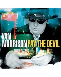 Van Morrison Pay the Devil Vinil 180 gram Lost highway
