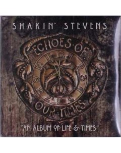 Shakin Stevens ECHOES OF OUR TIMES VINYL Cadiz music