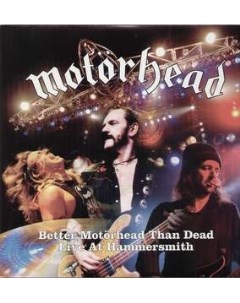 Motorhead Better Motorhead Than Dead Live At Hammersmith Vinyl Steamhammer