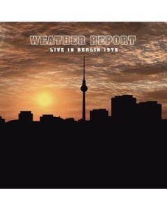 Weather Report Live in Berlin 1975 Vinyl Art of groove