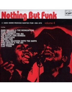 Nothing But Funk Volume 4 11 James Brown Produced Rarities From 1963 1975 Funky people inc.