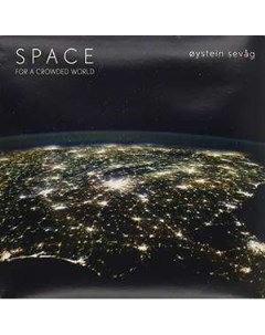 Dystein Sevag Space For A Crowded World Siddhartha records