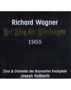 Wagner DER RING DES NIBELUNGEN Recorded in stereo live at the 1955 Bayreuth Festival Медиа
