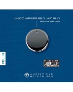 Uncompressed World Vol III Audiophile Male Voices Accustic arts audiophile recordings