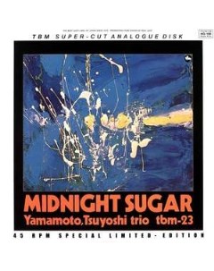 Yamamoto Tsuyoshi Trio Midnight Sugar Impex records