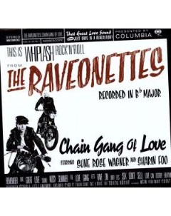The Raveonettes Chain Gang Of Love 180g Music on vinyl (cargo records)