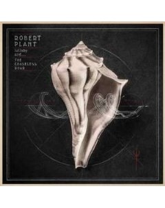 Robert Plant Lullaby And The Ceaseless Roar 180g 2LP CD Nonesuch records