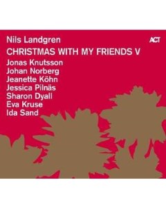 Nils Landgren Christmas Friends V Act (act music + vision gmbh + co. kg)
