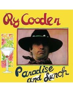 RY COODER Paradise Lunch Медиа