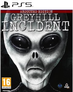 Игра Greyhill Incident Abducted Edition PlayStation 5 русские субтитры Perpetual