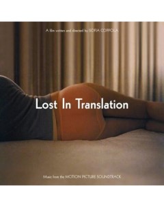 Саундтрек Various Artists Lost In Translation Music From The Motion Picture Soundtrack Start Your Ea Wm
