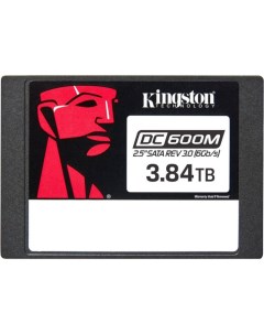 Накопитель SSD 2 5 SEDC600M 3840G DC600M 3 84TB SATA 6Gb s 3D TLC 560 530MB s IOPS 94K 59K TBW 7008  Kingston