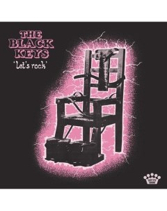 Виниловая пластинка The Black Keys Let s Rock LP Warner