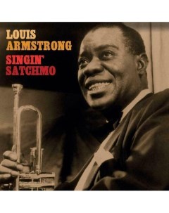 Виниловая пластинка Louis Armstrong Singin Satchmo 2LP Bellevue entertainment
