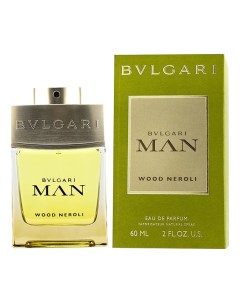 Man Wood Neroli парфюмерная вода 60мл Bvlgari