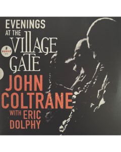 Джаз Coltrane John Dolphy Eric Evenings At The Village Gate Black Vinyl 2LP Universal (aus)