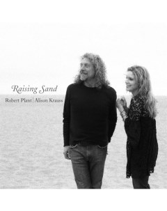 Рок Alison Krauss Robert Plant Raising Sand 180 Gram Black Vinyl 2LP Concord