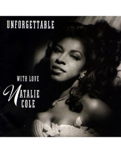 Джаз Natalie Cole Unforgettable With Love 180 Gram Black Vinyl 2LP Concord
