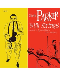Джаз Parker Charlie Charlie Parker With Strings Usm/universal (umgi)