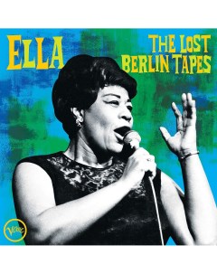 Джаз Ella Fitzgerald Ella The Lost Berlin Tapes Verve us