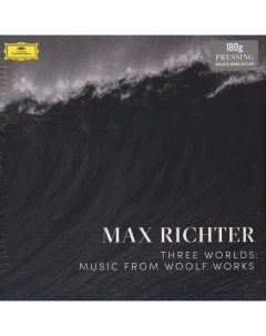 Классика Max Richter Three Worlds Music From Woolf Works Deutsche grammophon intl