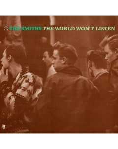 Рок The Smiths The World Won T Listen 180 Gram Remastered Wm