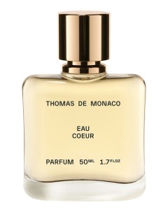 Духи Eau Coeur 50ml Thomas de monaco parfums