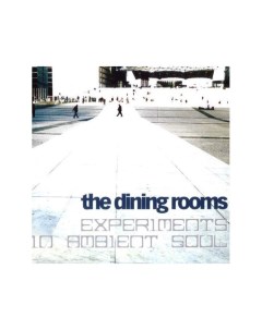 8018344113890 Виниловая пластинка Dining Rooms The Expermients In Ambient Soul Fa