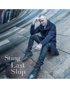 Рок Sting The Last Ship Interscope