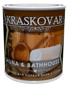 Масло Sauna Bathhause для полков бани и сауны бесцветное 0 75л Kraskovar