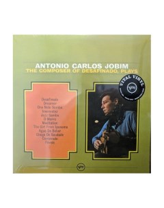 Виниловая пластинка Antonio Carlos Jobim The Composer Of Desafinado Plays 0602577089688 Verve
