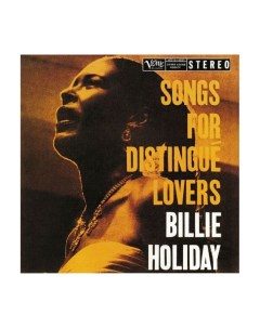 Виниловая пластинка Billie Holiday Songs For Distingue Lovers 0602577089664 Verve
