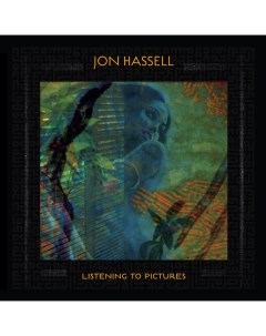 Электроника Jon Hassell Listening To Pictures Black Vinyl LP Universal us
