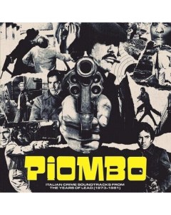 Various artists Piombo Italian Crime Soundtracks From The Years Of Lead 1973 1981 2LP Cam sugar