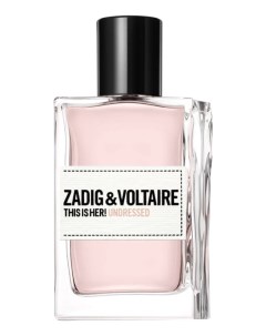 This Is Her Undressed парфюмерная вода 100мл Zadig&voltaire