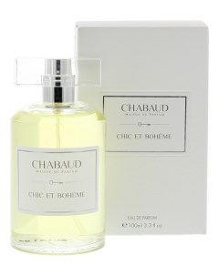 Chic Et Boheme парфюмерная вода 100мл Chabaud maison de parfum