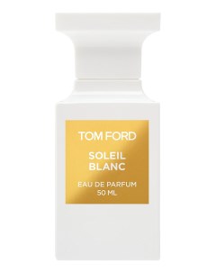 Soleil Blanc парфюмерная вода 50мл уценка Tom ford