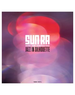 The Sun Ra Arkestra Jazz In Silhouette LP Not now music