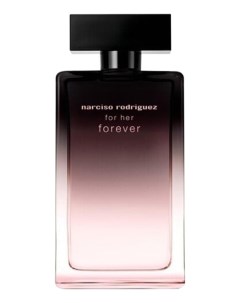 For Her Forever парфюмерная вода 100мл уценка Narciso rodriguez