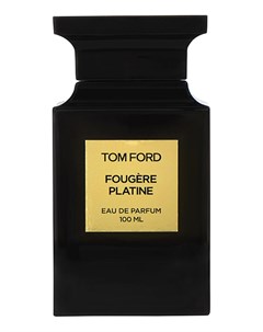 Fougere Platine парфюмерная вода 100мл уценка Tom ford