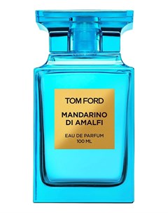 Mandarino di Amalfi парфюмерная вода 100мл уценка Tom ford