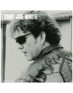 Виниловая пластинка Tony Joe White The Beginning LP Республика