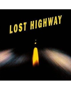 Виниловая пластинка Various Artists Lost Highway Original Motion Picture Soundtrack 2LP Республика