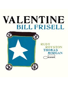 Эстрада Bill Frisell Valentine Blue note (usa)