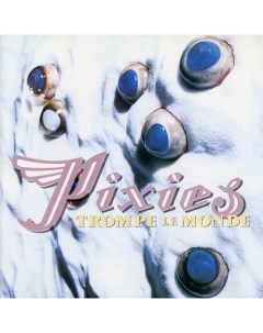 Альтернатива Pixies Trompe Le Monde Black Vinyl LP Not now music