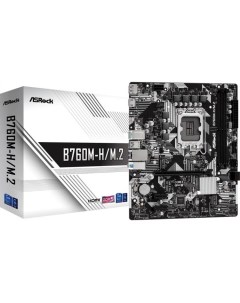 Материнская плата mATX B760M H M 2 LGA1700 B760 2 DDR5 7200 4 SATA 6G RAID 2 M 2 3 PCIE Glan HDMI DP Asrock