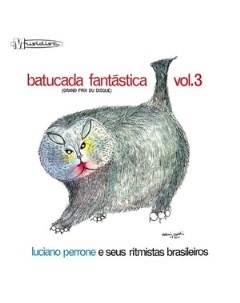 Luciano Perrone e Seus Ritmistas Brasileiros Batucada Fantastica Vol 3 Grand Prix Du D Whatmusic.com