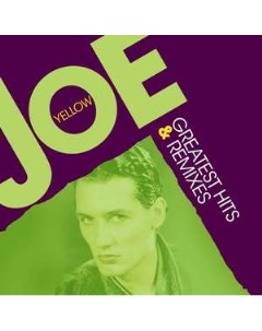 Joe Yellow Greatest Hits Remixes Zyx music (zyx)